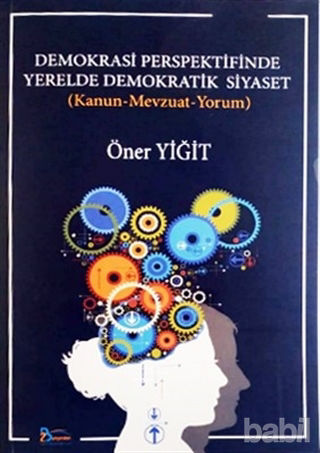 DEMOKRASİ PERSPEKTİFİNDE YERELDE DEMOKRATİK SİYASET