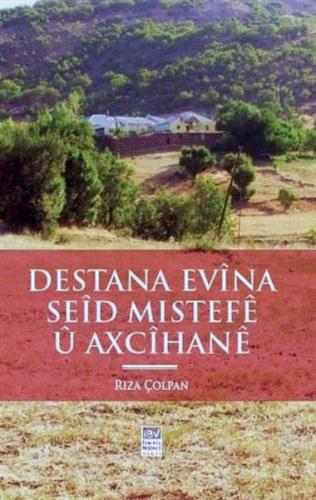 DESTANA EVÎNA SEÎD MISTEFÊ Û AXCÎHANÊ