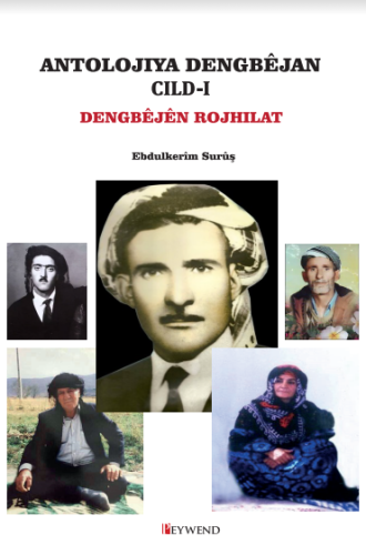 ANTOLOJIYA DENGBÊJAN CILD-1 DENGBÊJÊN ROJHILAT