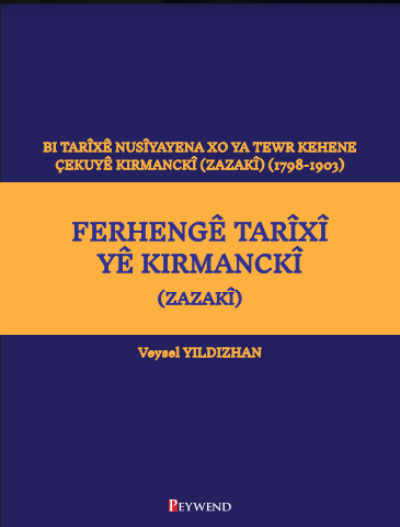 FERHENGÊ TARÎXÎ YÊ KIRMANCKÎ (ZAZAKÎ)