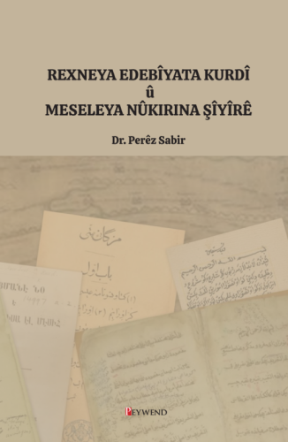 REXNEYA EDEBÎYATA KURDÎ Û MESELEYA NÛKIRINA ŞÎYÎRÊ