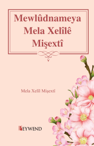 Mewlûdnameya Mela Xelîlê Mişextî