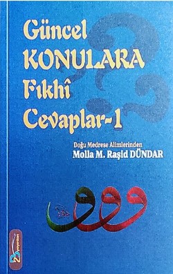 GÜNCEL KONULARA FIKHİ CEVAPLAR - I