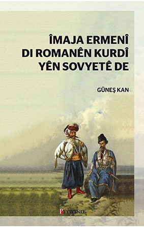 ÎMAJA ERMENÎ DI ROMANÊN KURDÎ YÊN SOVYETÊ DE